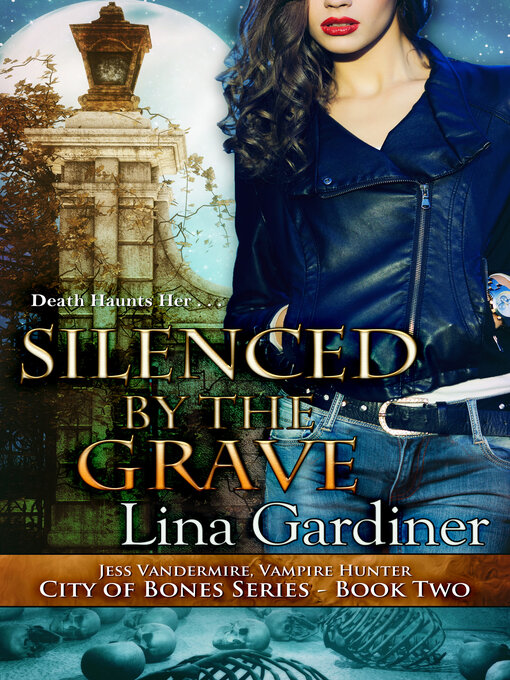 Title details for Silenced by the Grave by Lina Gardiner - Available